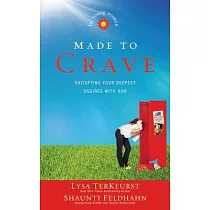 Made to Crave for Young Women： Satisfying Your Deepest Desires with God