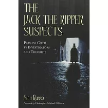 The Jack the Ripper Suspects： Persons Cited by Investigators and Theorists