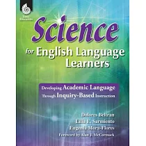 Science for English Language Learners： Developing Academic Language Through Inquiry─Based Instruction