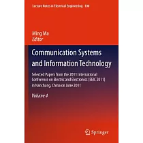 Communication Systems and Information Technology： Selected Papers from the 2011 International Conference on Electric and Electro