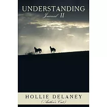 Understanding： Journal II (Author’s Cut)