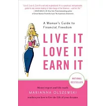 Live It， Love It， Earn It： A Woman’s Guide to Financial Freedom