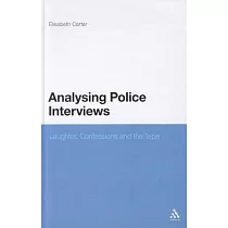 Analysing Police Interviews： Laughter， Confessions and the Tape