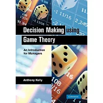 Decision Making Using Game Theory： An Introduction for Managers