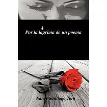 Por la Lagrima de un Poema