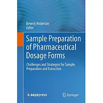 Sample Preparation of Pharmaceutical Dosage Forms： Challenges and Strategies for Sample Preparation and Extraction
