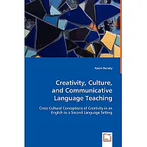 Creativity， Culture， and Communicative Language Teaching