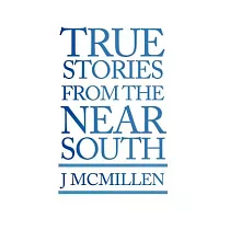 True Stories from the Near South