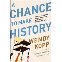 A Chance to Make History： What Works and What Doesn’t in Providing an Excellent Education for All