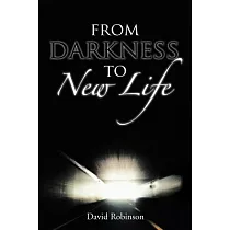 From Darkness to New Life