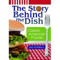 The Story Behind the Dish： Classic American Foods