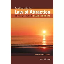 Creating with the Law of Attraction： 10 Principles That Will Change Your Life