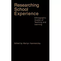 Researching School Experience： Explorations of Teaching and Learning