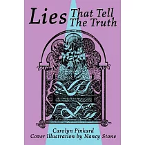 Lies That Tell the Truth： A Book of and about Metaphor