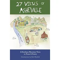 27 Views of Asheville： A Southern Mountain Town in Prose & Poetry