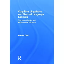 Cognitive Linguistics and Second Language Learning： Theoretical Basics and Experimental Evidence