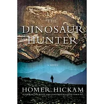 The Dinosaur Hunter： A Novel
