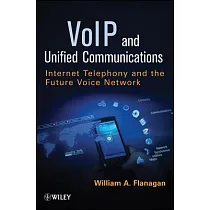 Voip and Unified Communications： Internet Telephony and the Future Voice Network