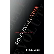 Self─ Evolution： Growth Is Not an Option!
