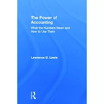The Power of Accounting： What the Numbers Mean and How to Use Them