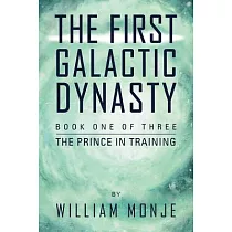 The First Galactic Dynasty： The Prince in Training