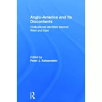 Anglo─America and Its Discontents： Civilizational Identities Beyond West and East