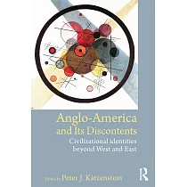 Anglo─America and Its Discontents： Civilizational Identities Beyond West and East