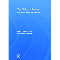 The Ethics of Tourism： Critical and Applied Perspectives