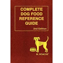 Complete Dog Food Reference Guide