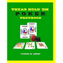 Texas Hold ’em Poker Textbook