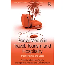 Social Media in Travel， Tourism and Hospitality： Theory， Practice and Cases