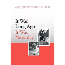 It Was Long Ago It Was Yesterday
