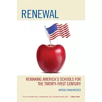 Renewal： Remaking America’s Schools for the Twenty─First Century