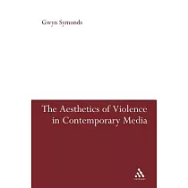 The Aesthetics of Violence in Contemporary Media
