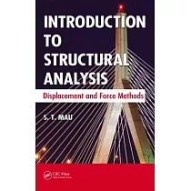 Introduction to Structural Analysis： Displacement and Force Methods