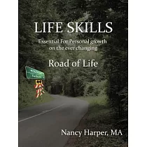 Life Skills Essential for Personal Growth on the Ever Changing： Road of Life