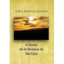 A Traves de la Ventana de Sus Ojos