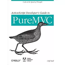 ActionScript Developer’s Guide to PureMVC