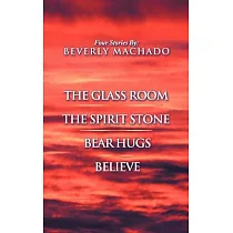 1─The Glass Room 2─The Spirit Stone 3─Bear Hugs 4─Believe