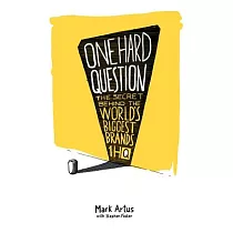 One Hard Question： The Secret Behind the World’s Biggest Brands