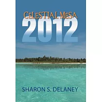 Celestial Mesa： 2012