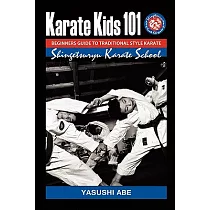 Karate Kids 101 Beginners Guide to Traditional Style Karate