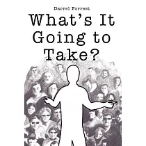 What’s It Going to Take?
