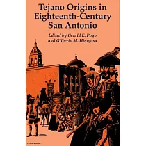 Tejano Origins in Eighteenth-Century San Antonio
