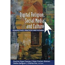 Digital Religion， Social Media and Culture： Perspectives， Practices and Futures