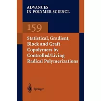 Statistical， Gradient and Segmented Copolymers by Controlled/Living Radical Polymerizations