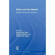 Ethics and the Market： Insights from Social Economics