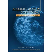 Mammography Screening： Truth， Lies and Controversy