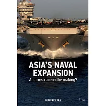 Asia’s Naval Expansion： An Arms Race in the Making?