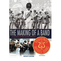 The Making of a Band： A History of the World Famous Bahama Brass Band